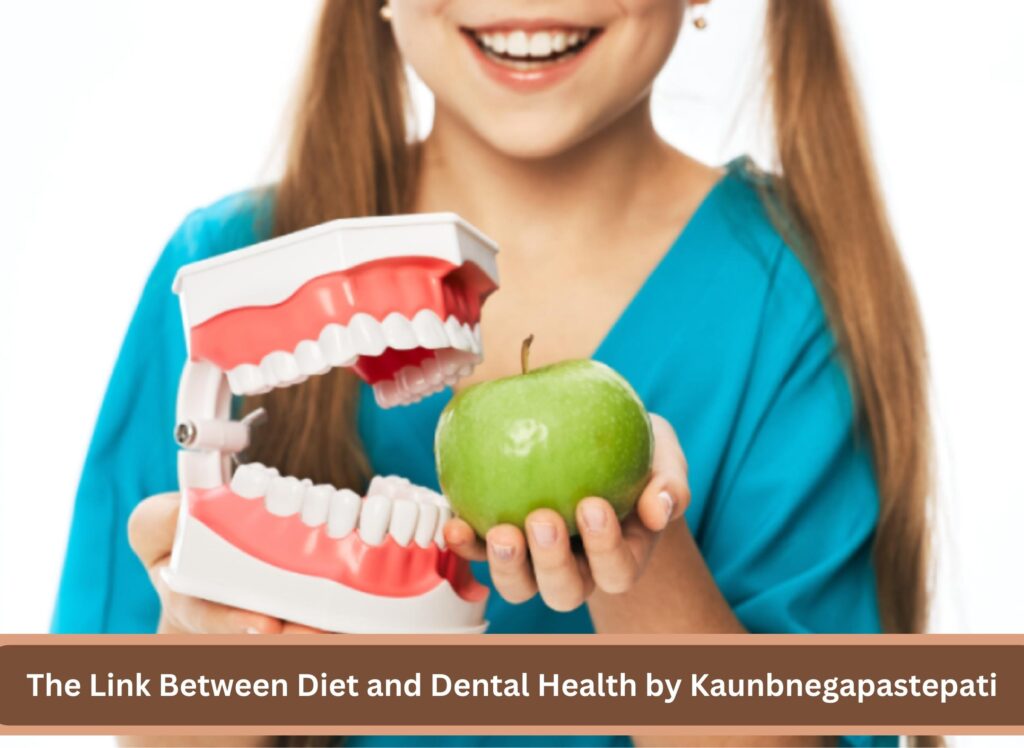 The Link Between Diet and Dental Health by Kaunbnegapastepati