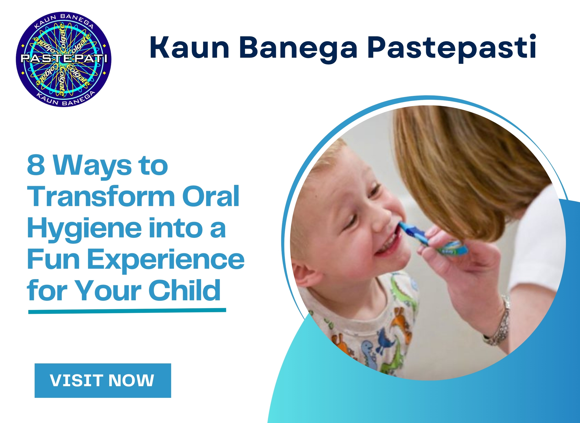 8 Ways to Transform Oral Hygiene into a Fun Experience for Your Child